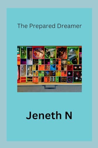 The Prepared Dreamer von Jeneth N
