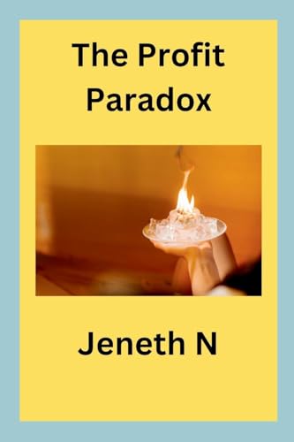 The Profit Paradox von Jeneth N