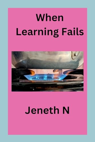 When Learning Fails von Jeneth N