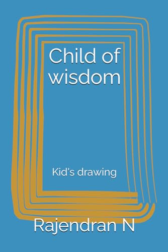 Child of wisdom: Kid's drawing von Independently published