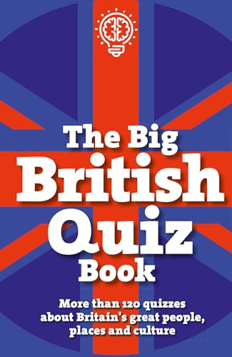The Big British Quiz Book: More than 120 quizzes about Britain's great people, places and culture (The Pub Quiz Book series) von Carlton Books