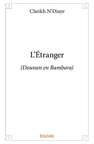 L'Étranger: (Dounan en Bambara) von Edilivre