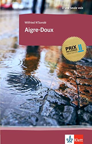 Aigre-Doux (Prix des lycéens allemands) von Klett