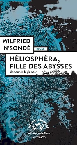 Héliosphéra, fille des abysses: D'amour et de plancton