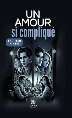 Un amour si compliqué von LE LYS BLEU EDITIONS SAS