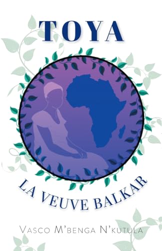 Toya: La Veuve Balkar von FriesenPress
