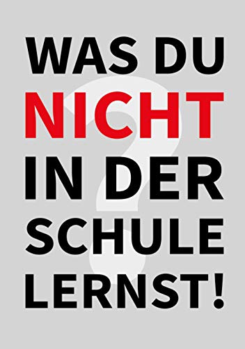 Was Du nicht in der Schule lernst: Alles zu Steuern, Miete und Versicherungen - Dein Guide nach dem Abi