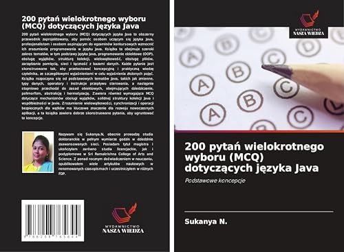200 pyta¿ wielokrotnego wyboru (MCQ) dotycz¿cych j¿zyka Java: Podstawowe koncepcje von Wydawnictwo Nasza Wiedza