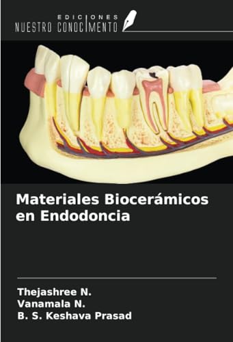 Materiales Biocerámicos en Endodoncia von Ediciones Nuestro Conocimiento