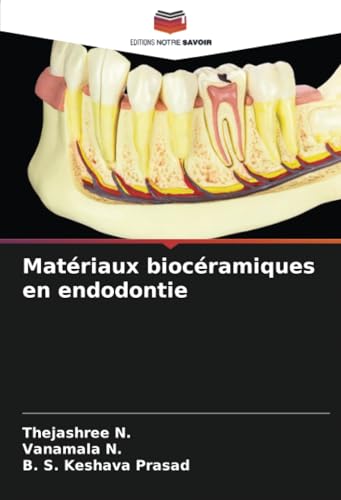 Matériaux biocéramiques en endodontie: DE von Editions Notre Savoir