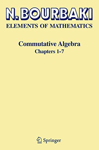Commutative Algebra: Chapters 1-7 Commutative Algebra: Chapters 1-7 von Springer
