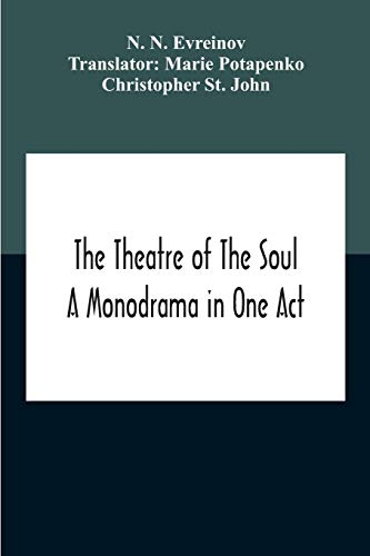 The Theatre Of The Soul; A Monodrama In One Act von Alpha Editions