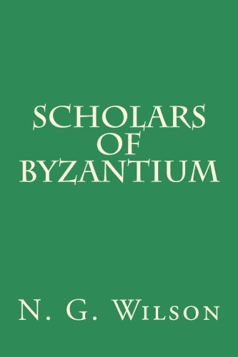 Scholars of Byzantium von Medieval Academy of America