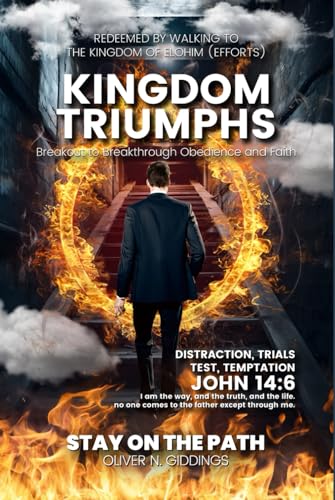 Kingdom Triumphs: Breakout to Breakthrough Obedience and Faith von Oliver N. Giddings