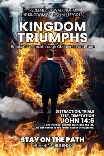 Kingdom Triumphs: Breakout to Breakthrough Obedience and Faith von Oliver N. Giddings