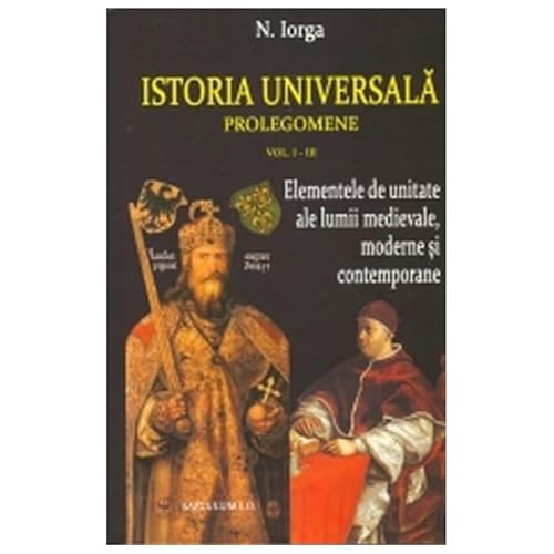Istoria Universala Vol. I-Iii- N. Iorga von Saeculum I.O.