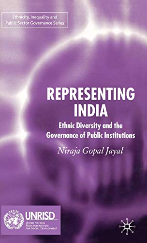 Representing India: Ethnic Diversity and the Governance of Public Institutions (Ethnicity, Inequality and Public Sector Governance)