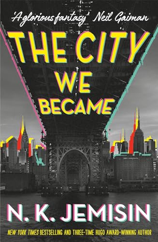 The City We Became: Ausgezeichnet: British Science Fiction Association Awards 2021, Ausgezeichnet: Audie Awards Best Fantasy Novel 2021 (The Great Cities Trilogy) von Little, Brown Book Group