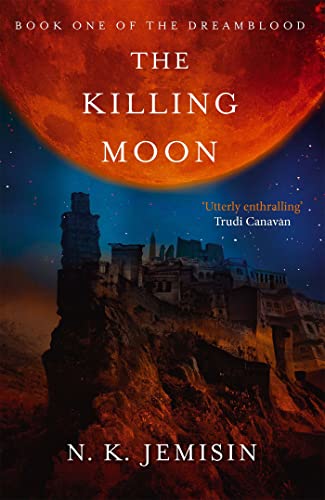 The Killing Moon: Dreamblood: Book 1 von Orbit