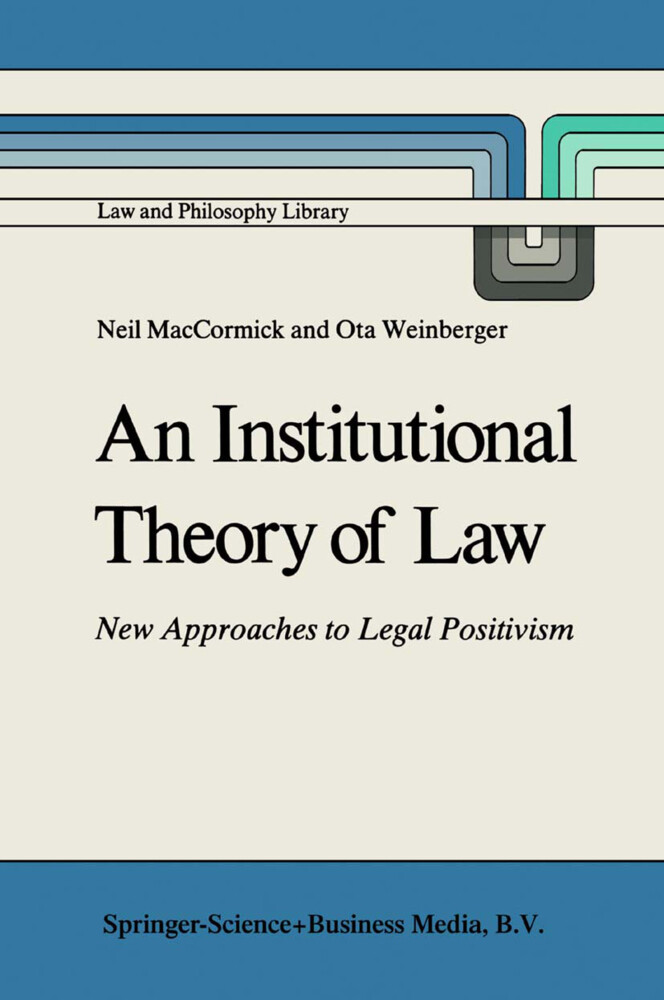 An Institutional Theory of Law von Springer Netherlands