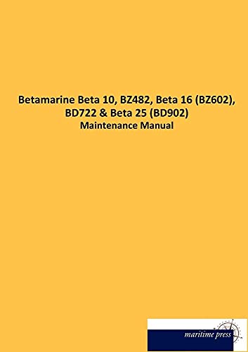 Betamarine Beta 10, BZ482, Beta 16 (BZ602), BD722: Maintenance Manual