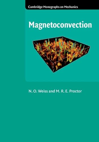 Magnetoconvection (Cambridge Monographs on Mechanics) von Cambridge University Press