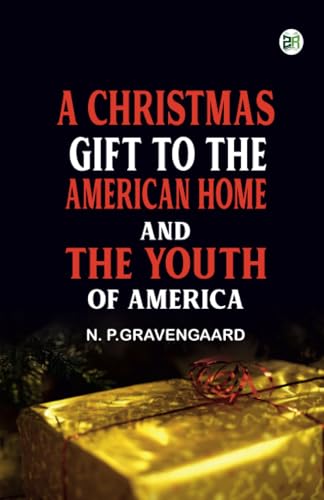 A Christmas Gift to the American Home and the Youth of America von Zinc Read