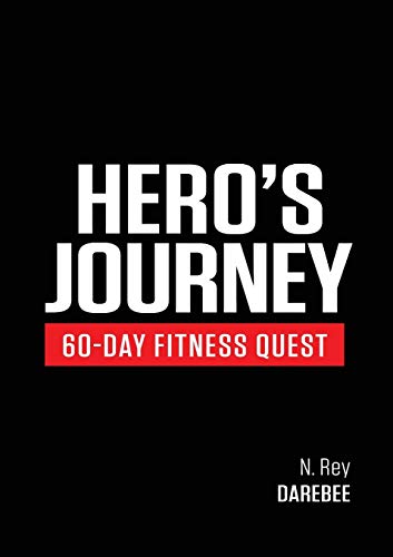 Hero's Journey 60 Day Fitness Quest: Take part in a journey of self-discovery, changing yourself physically and mentally along the way