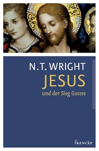 Jesus und der Sieg Gottes: Die Ursprünge des Christentums und die Frage nach Gott