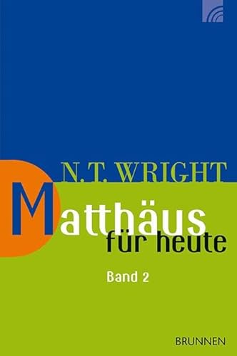 Matthäus für heute 2 (Wright, Neues Testament für heute, Band 2)