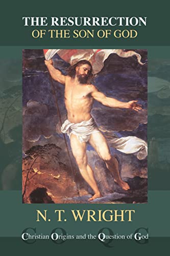 The Resurrection of the Son of God (Christian Origins and the Question of God)