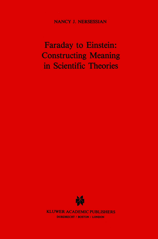 Faraday to Einstein: Constructing Meaning in Scientific Theories von Springer Netherlands