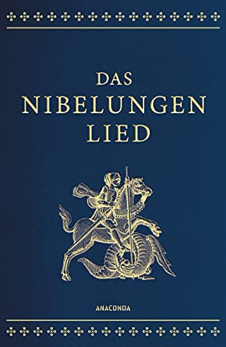 Das Nibelungenlied: Gebunden in Cabra-Leder mit Goldprägung. Das Helden-Epos um Siegfried, Hagen von Tronje und Kriemhild. Übertragung der Nibelungen-Sage von Karl Simrock (Cabra-Leder-Reihe, Band 3) von ANACONDA