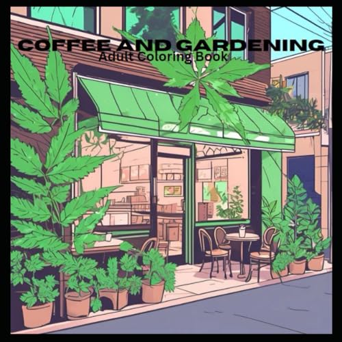 Coffee and Gardening: Adult Coloring Book von Independently published