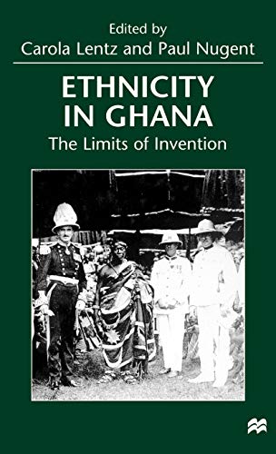 Ethnicity in Ghana: The Limits of Invention
