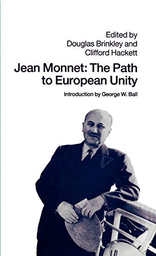 Jean Monnet: The Path to European Unity