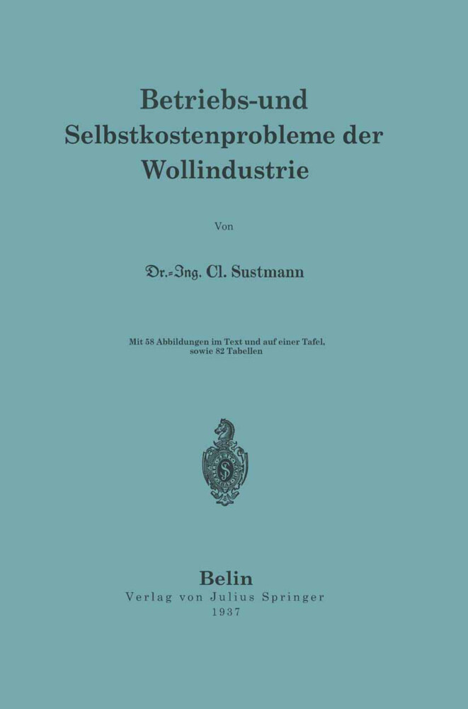 Betriebs- und Selbstkostenprobleme der Wollindustrie von Springer Berlin Heidelberg