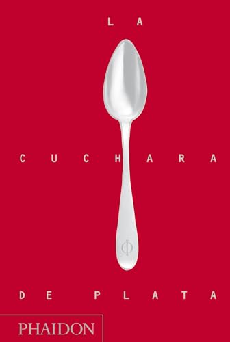 La Cuchara de Plata / The Silver Spoon von PHAIDON
