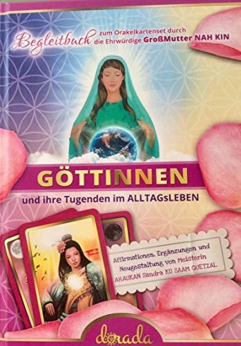 Göttinnen und ihre Tugenden im ALLTAGsLEBEN: Begleitbuch mit Orakelkartenset