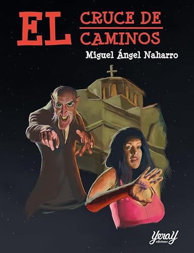 EL CRUCE DE CAMINOS (PULP SIGLO XXI, Band 3) von Yeray Ediciones