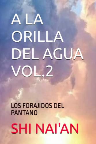 A LA ORILLA DEL AGUA VOL.2: LOS FORAJIDOS DEL PANTANO