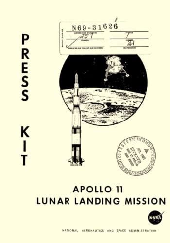 Apollo 11 Lunar Landing Mission - Press kit: (July 6, 1969) von Independently published