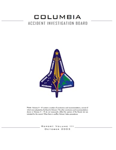 Columbia Accident Investigation Board: Volume 3 von Independently published