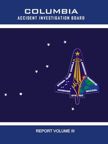 Columbia Accident Investigation Board: Volume 3 von Independently published