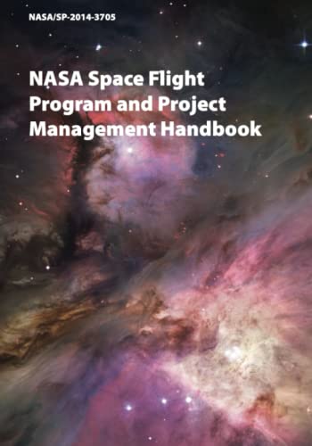 NASA Space Flight Program and Project Management Handbook: (September 1, 2014) von Independently published