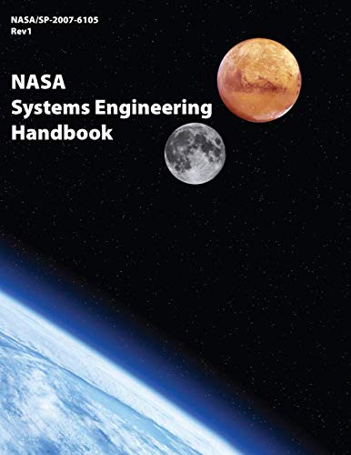 NASA Systems Engineering Handbook: NASA/SP-2007-6105 Rev1 - Full Color Paperback Version