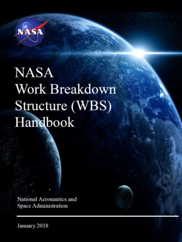 NASA Work Breakdown Structure (WBS) Handbook: NASA SP-2016-3404 Rev.1 von Independently published
