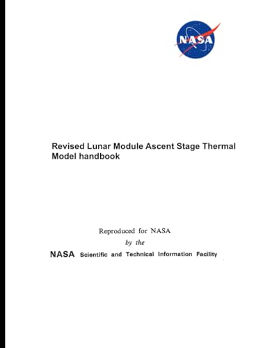 Revised Lunar Module Ascent Stage Thermal Model handbook: (May 8, 1970) von Independently published