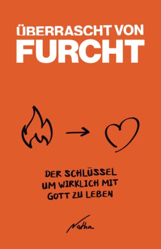 Überrascht von Furcht: Der Schlüssel um wirklich mit Gott zu leben von Crosspaint