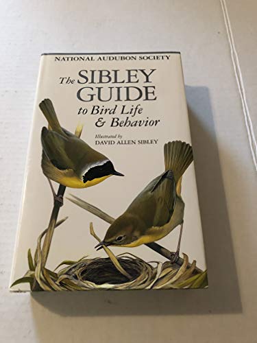 The Sibley Guide to Bird Life and Behavior